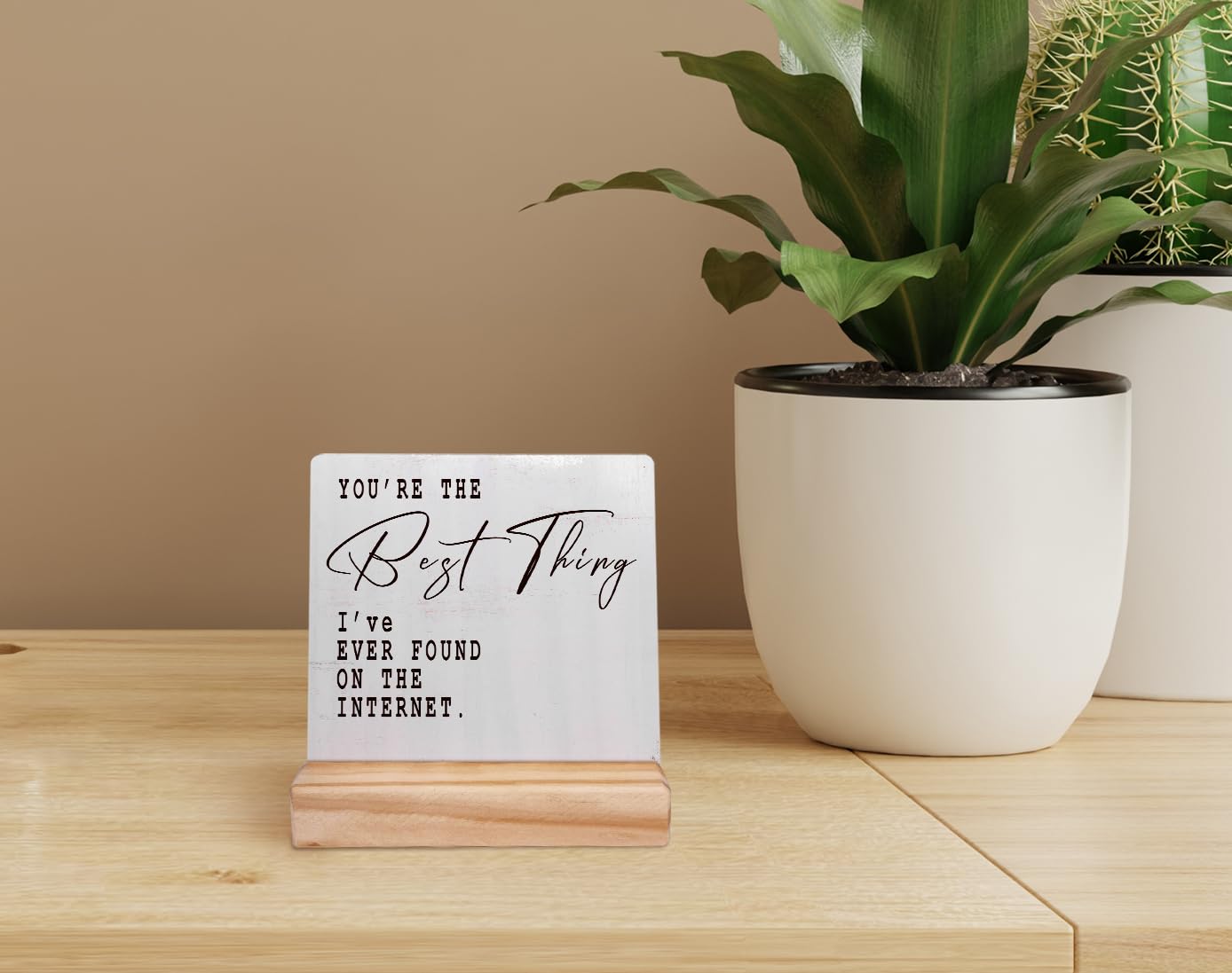 Holzschild Mit Spruch „You Are The Best Thing I've Found On The Internet“ – Schreibtischdekoration Für Zuhause Oder Büro