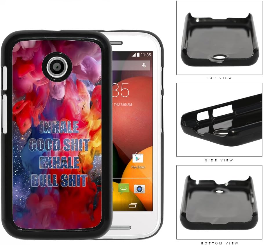 Inhale Good Shit Exhale Bull Shit Nebula Hard Plastic Snap On Cell Phone Case Motorola Moto E