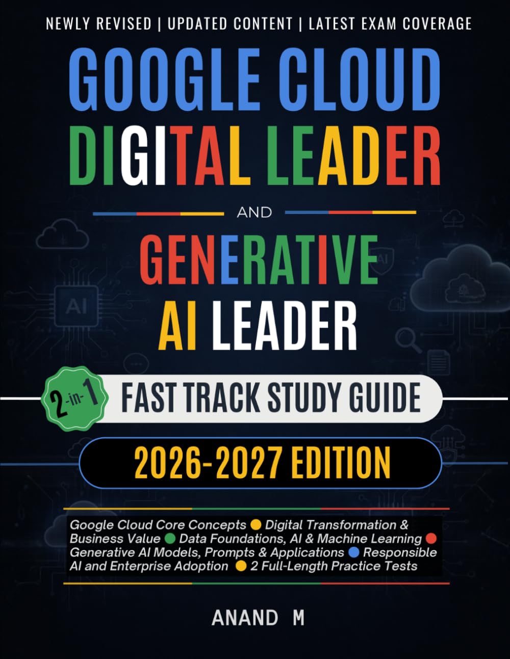 Google Cloud Digital Leader and Generative AI Leader - 2-in-1 Fast Track Study Guide