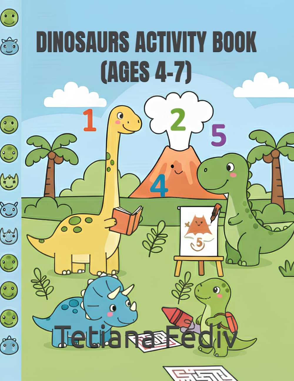 DINOSAURS ACTIVITY BOOK (AGES 4–7): Matching, Comparing & Coloring Workbook with Cute Dinosaurs for Kids Ages 4–7