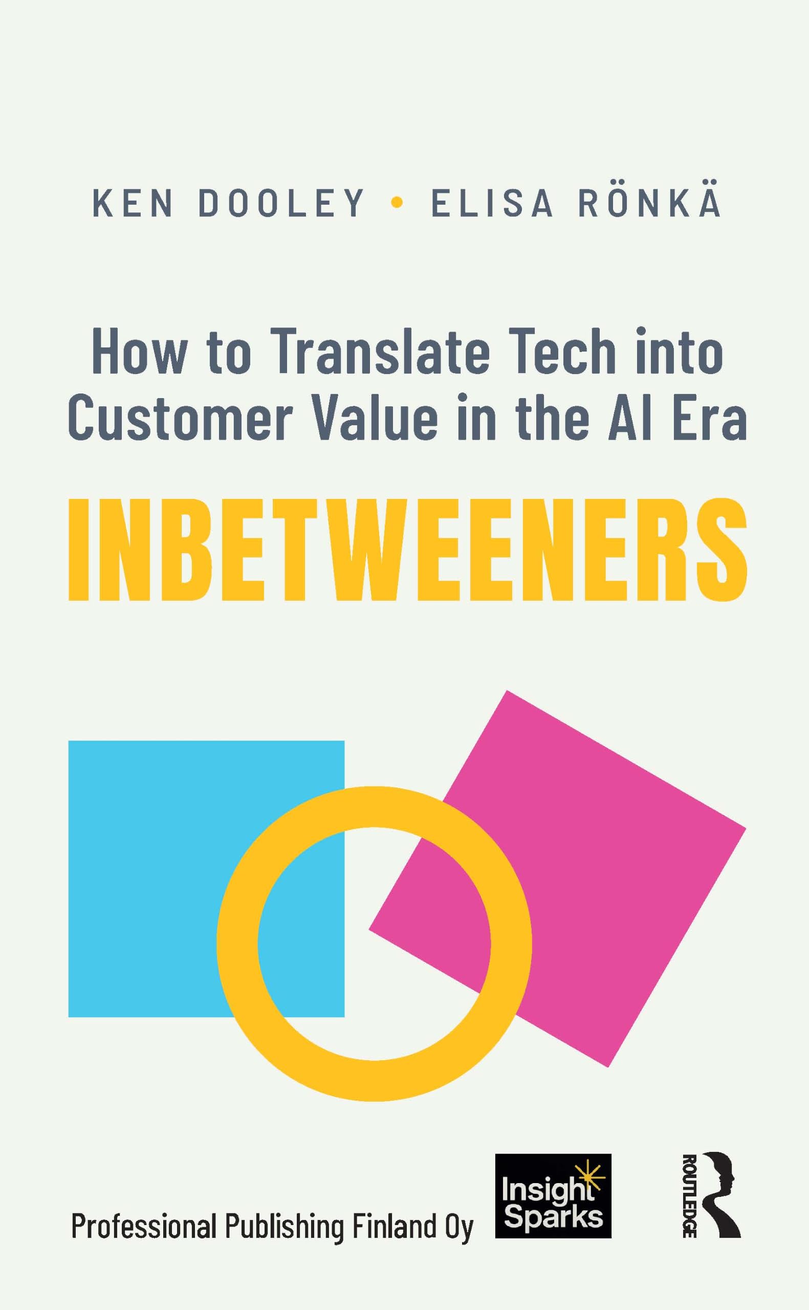 Inbetweeners: How to Translate Tech into Customer Value in the AI Era
