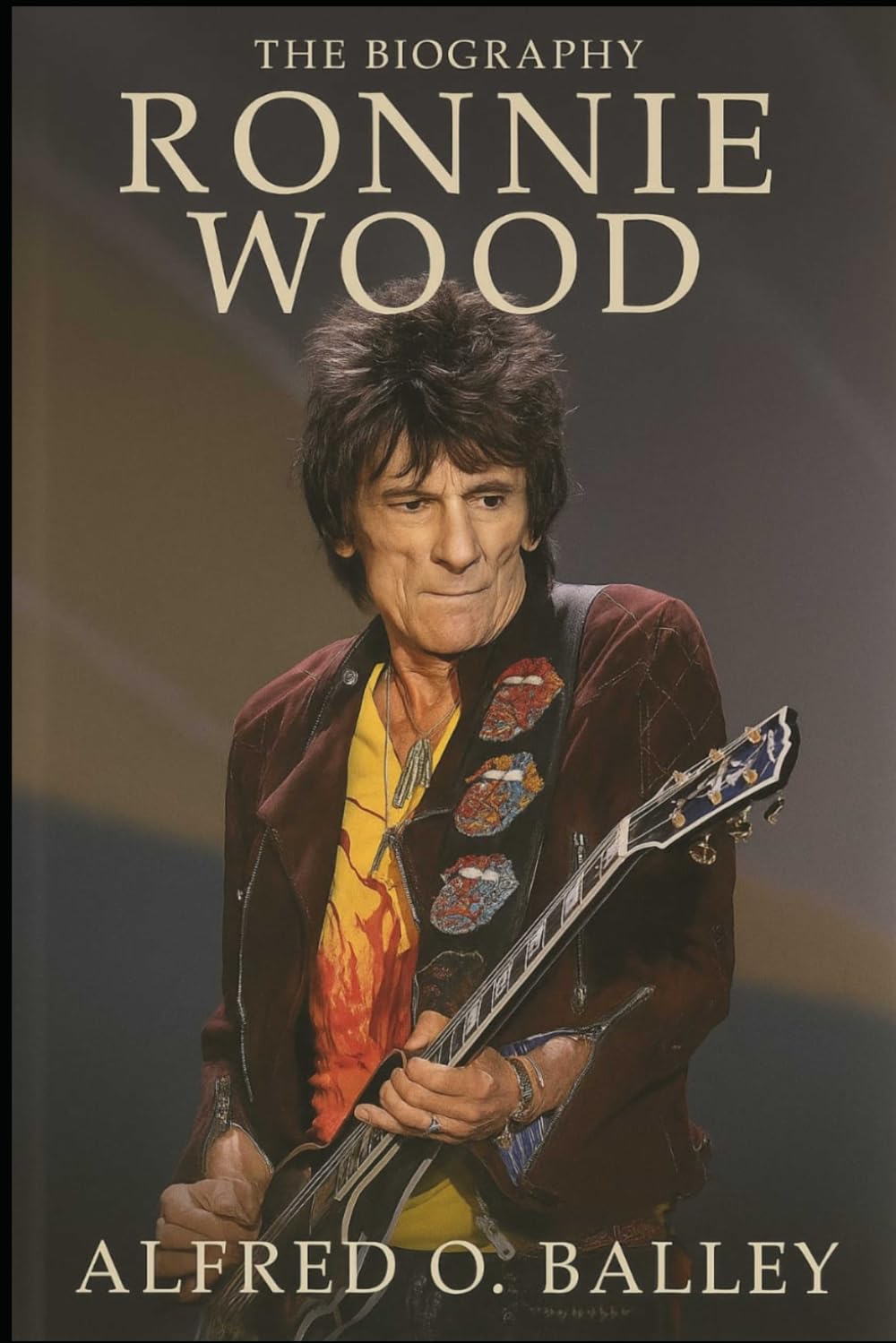 The Biography of Ronnie Wood: The Rolling Stone Who Never Stopped Rolling