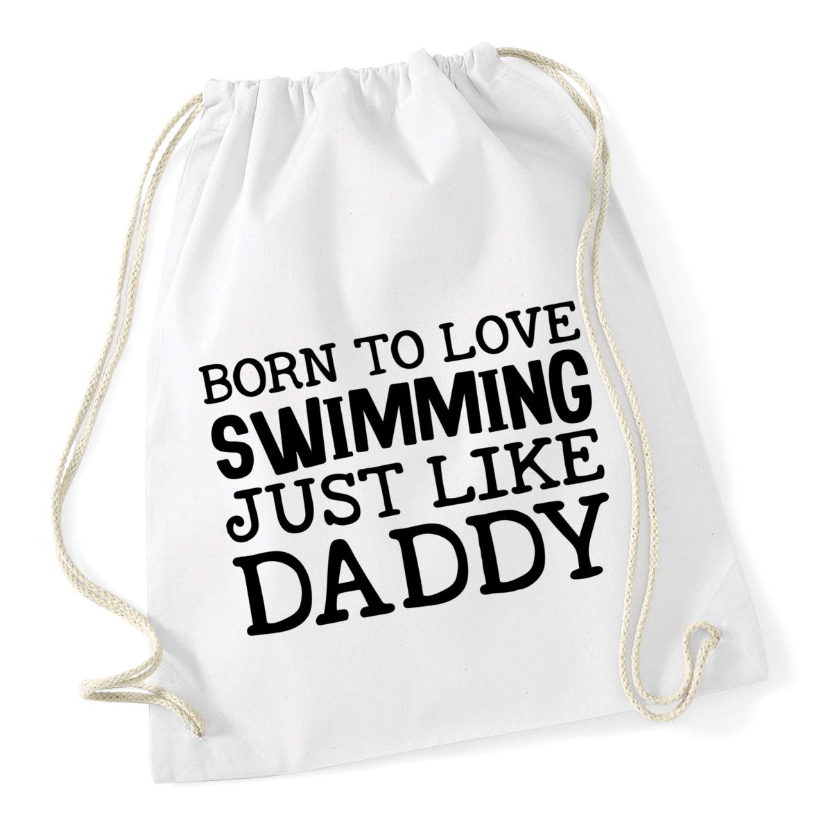 Hippowarehouse Born to love swimming just like daddy Drawstring Cotton School Gym Bag 37cm x 46cm, 12 litres