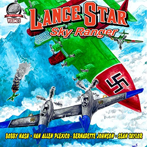 Lance Star Sky Ranger, Volume 3 Bobby Nash, Bernadette Johnson, Van
