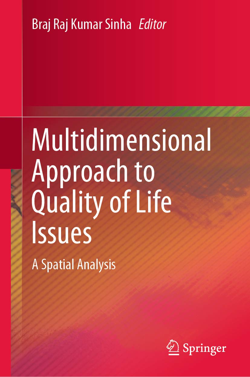 Multidimensional Approach to Quality of Life Issues: A Spatial Analysis      1st ed. 2019 Edition, Kindle Edition