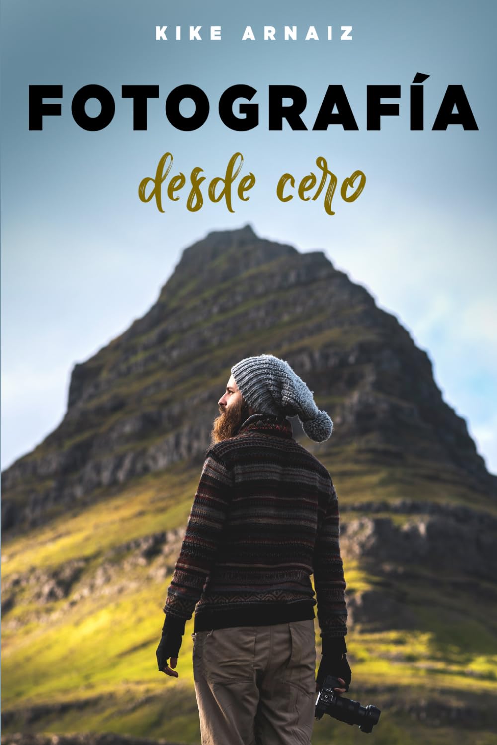 Fotografía desde cero (Spanish Edition)