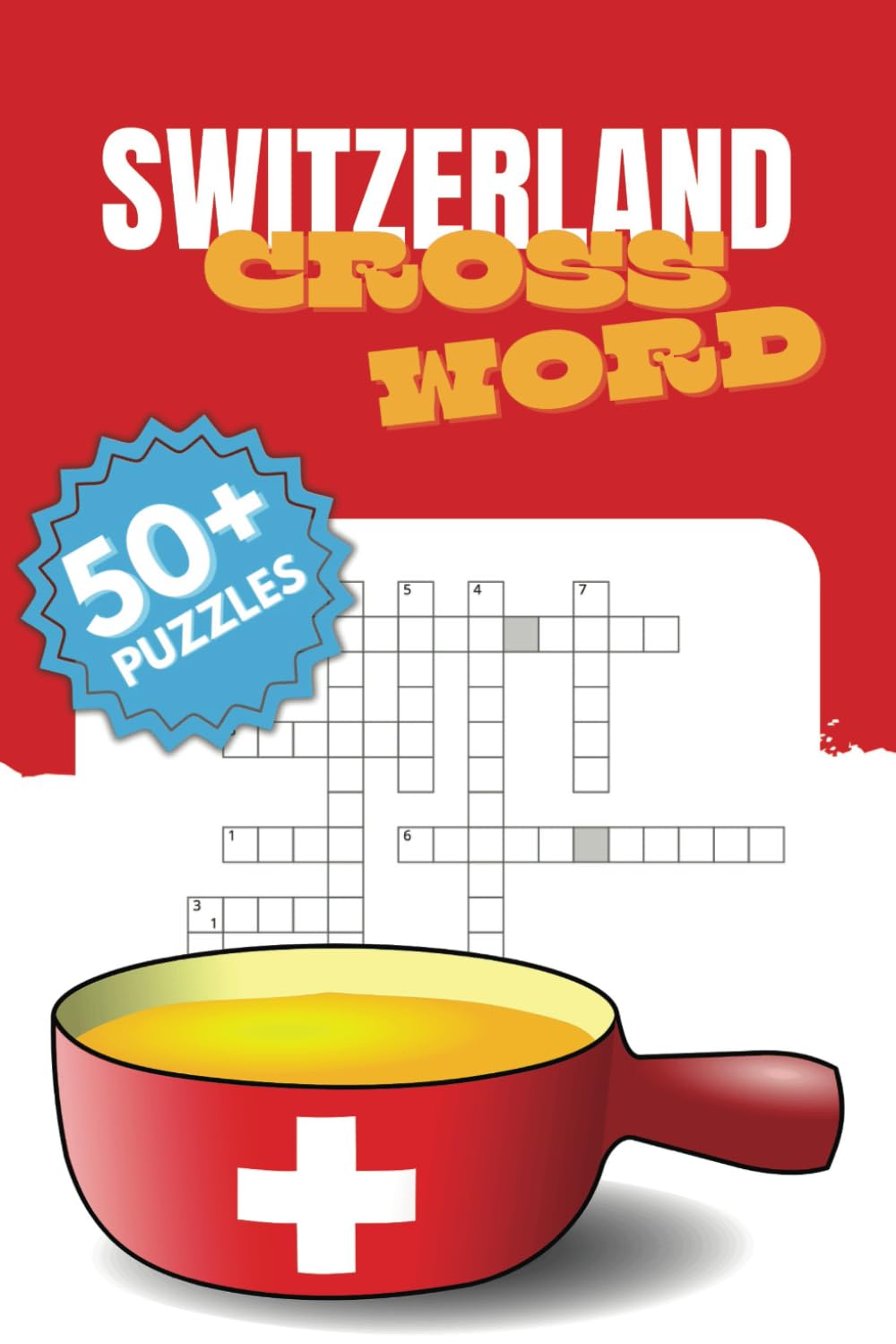 Switzerland Word Search – A Puzzle Journey Through the Alps: 55 Themed Puzzles Featuring Swiss Landmarks, Culture & Traditions – 495 Unique Words for Endless Fun!