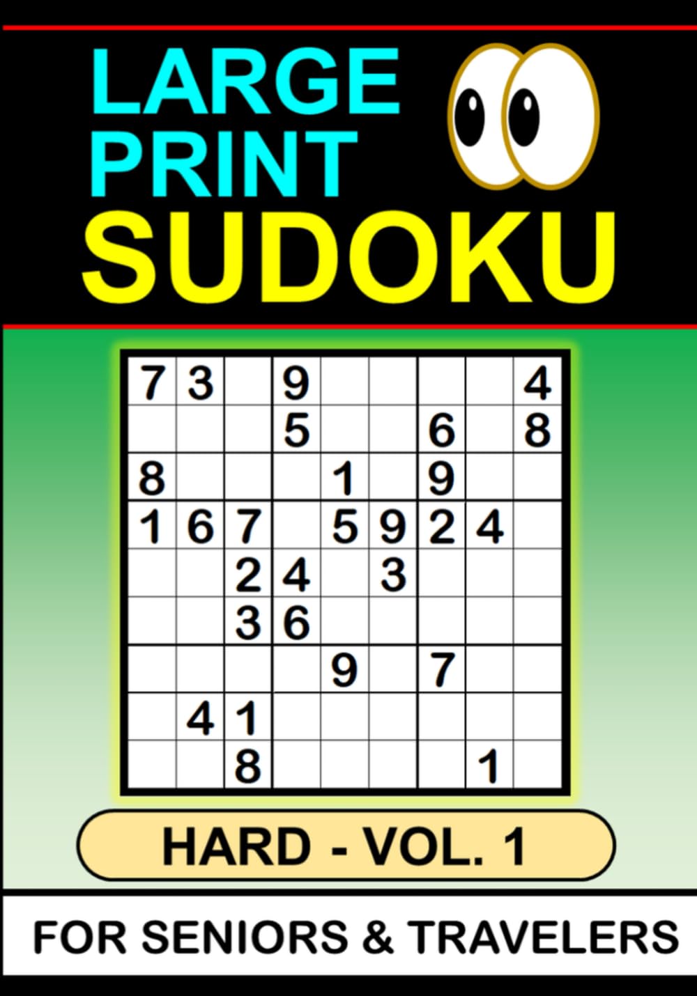 Large Print Sudoku: Hard Vol 1. For Seniors & Travelers (Large Print Sudoku for Seniors & Travelers)