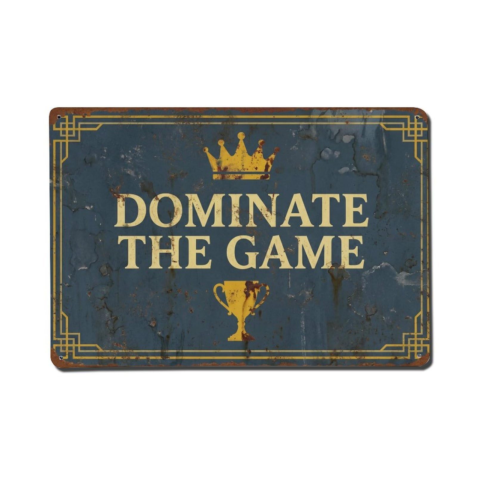 Dominate The Game Supremacy Retro Motivational Slogans Metal Tin Sign