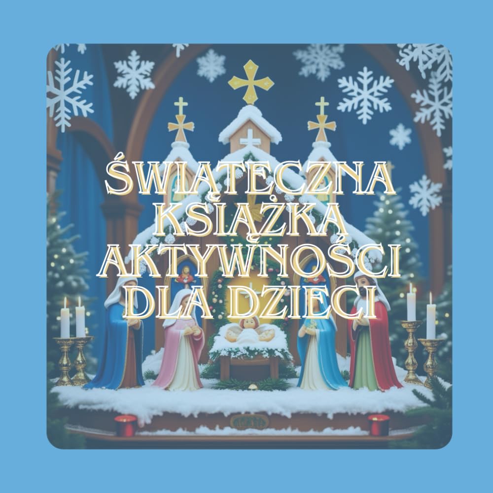 świąteczna książka aktywności dla dzieci: Traditional Polish Carols and coloring