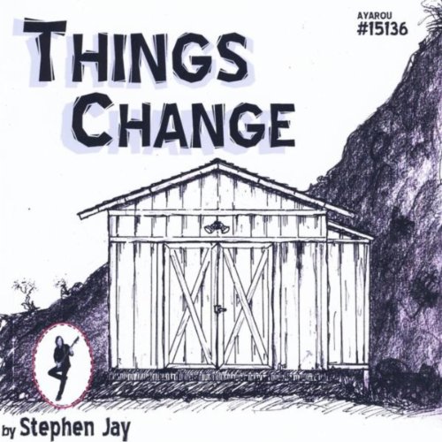 Amazon.com: Things Change : Stephen Jay: Digital Music