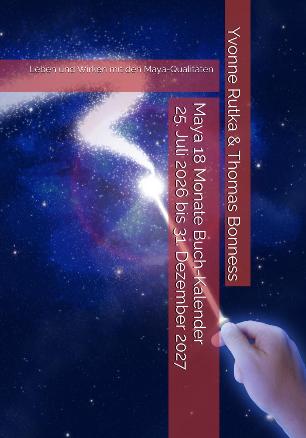 Maya Kalender 18 Monate 25. Juli 2026 bis 31. Dezember 2027: Leben und Wirken mit den Maya-Qualitäten