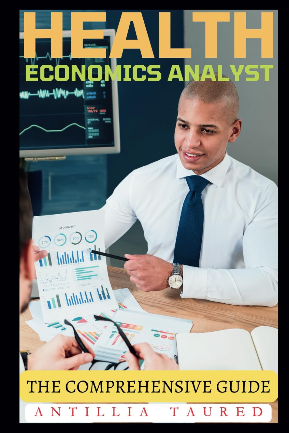 Health Economics Analyst - The Comprehensive Guide: Advancing Skills in Cost Analysis and Healthcare Policy