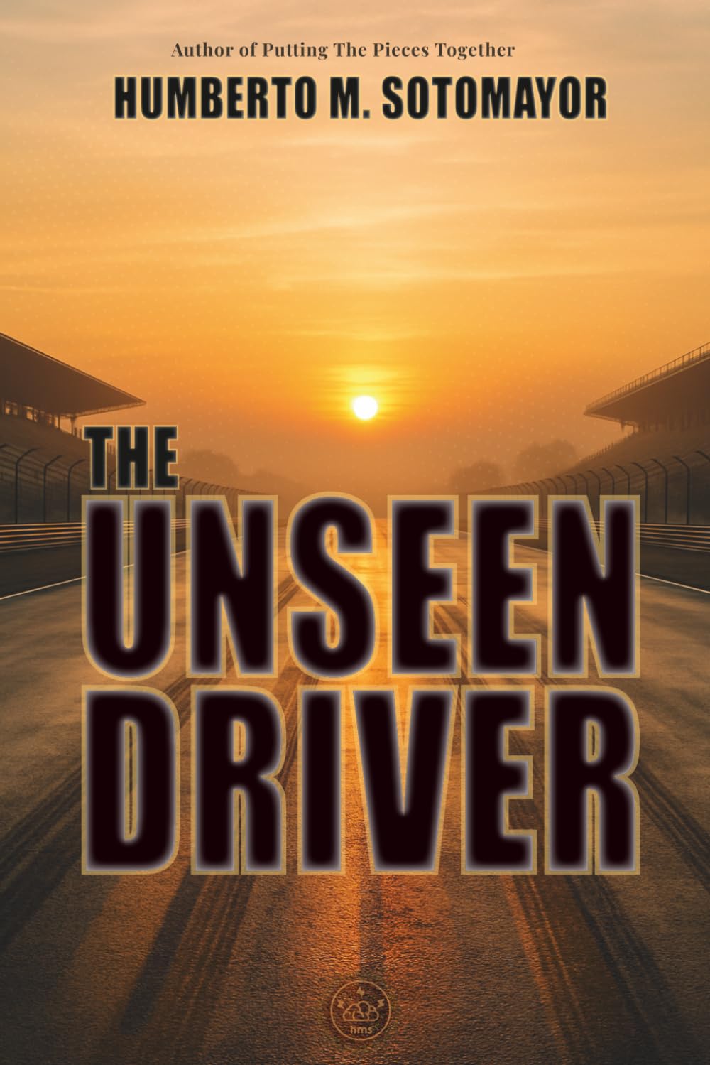 The Unseen Driver: A Novel of Speed and Silence