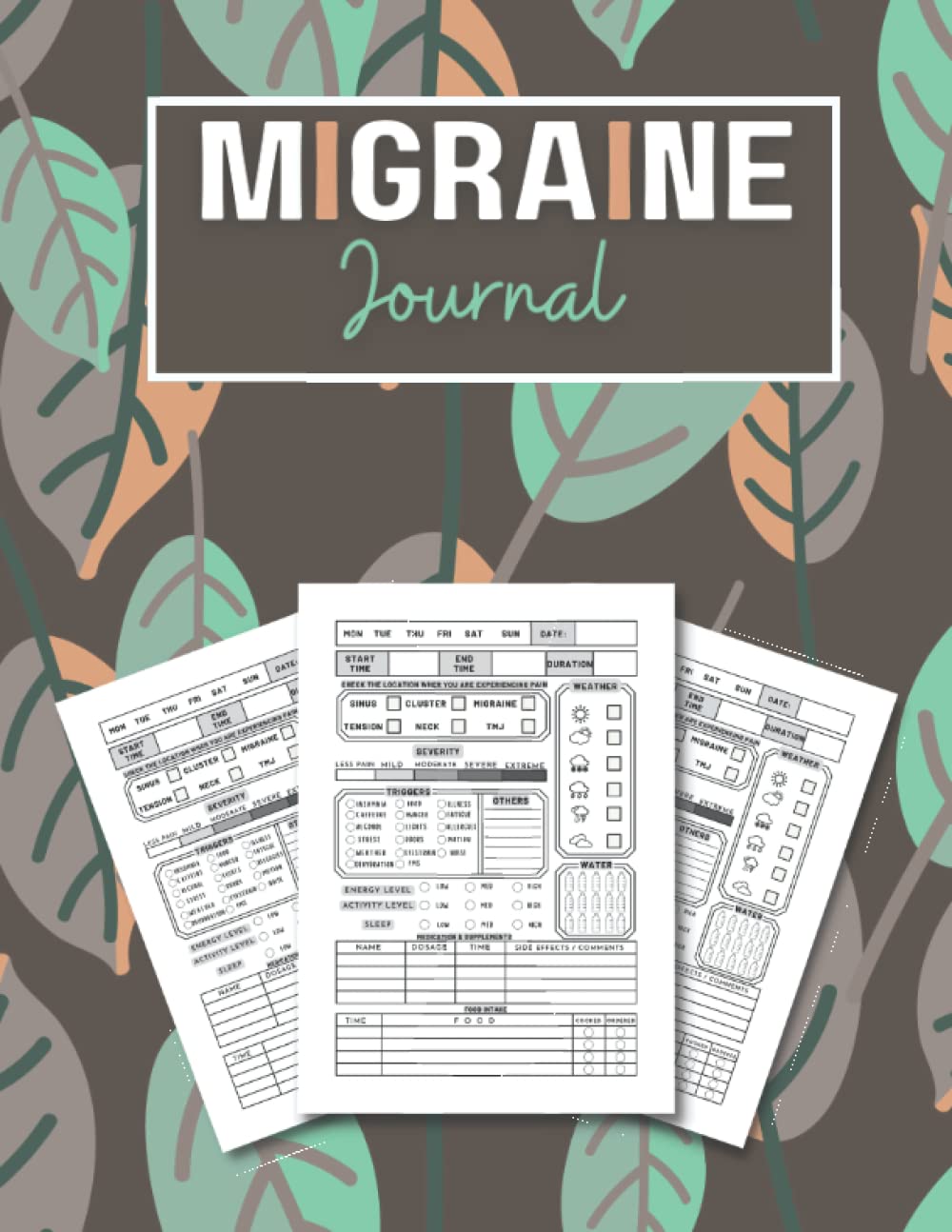 Migraine Journal: A Daily Tracking Journal For Migraines and Chronic Headaches, Cluster, Tension, TMJ and Sinus Headaches.