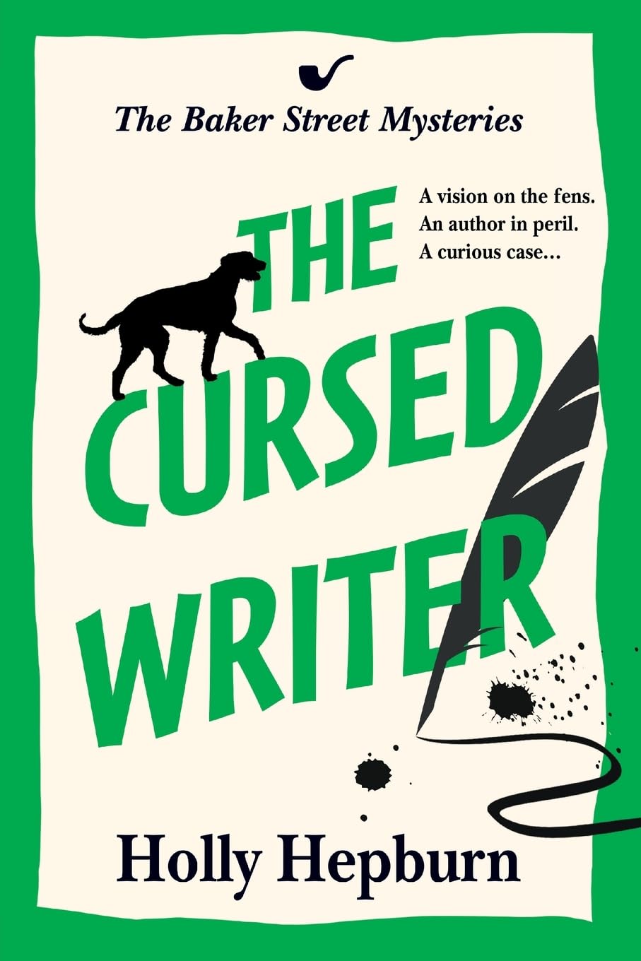 The Cursed Writer: A BRILLIANT historical cozy mystery, perfect for fans of Sherlock Holmes! (The Baker Street Mysteries, 2)