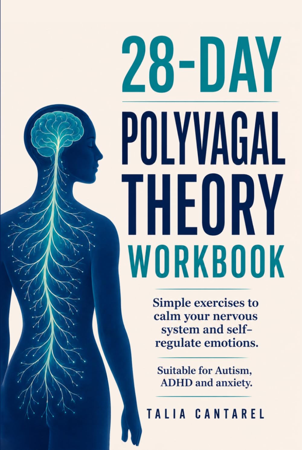 28-Day Polyvagal Theory Workbook: Simple exercises to calm your nervous system and self-regulate emotions. Suitable for Autism, ADHD and anxiety.