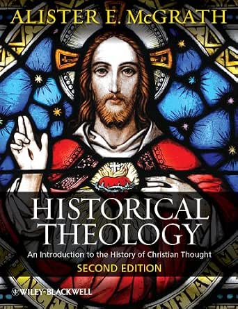 Historical Theology: An Introduction to the History of Christian ...