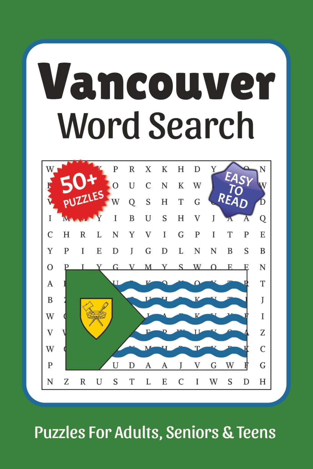 Vancouver Word Search: Word Searches with Easy to Read Print about Vancouver, Culture, History, Landmarks and More, 6x9,110 pages, Solutions Included, Gift for Vacations, Holidays, and Free Times