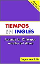 Tiempos en Inglés: Aprende los 12 Tiempos Verbales del Idioma