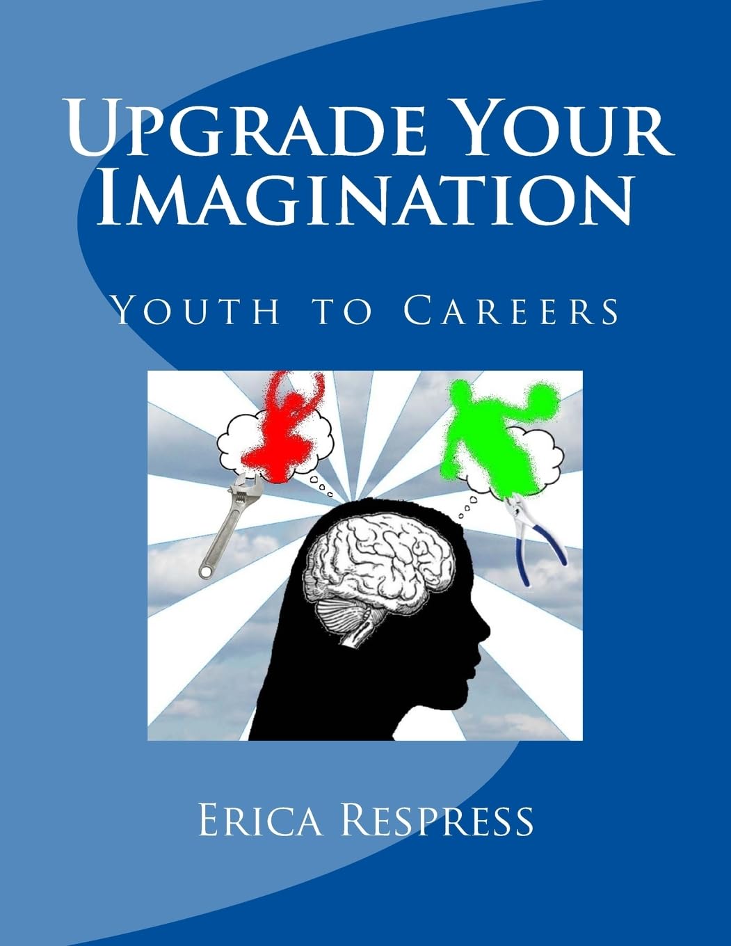 Upgrade Your Imagination: Youth to Careers: Volume 2