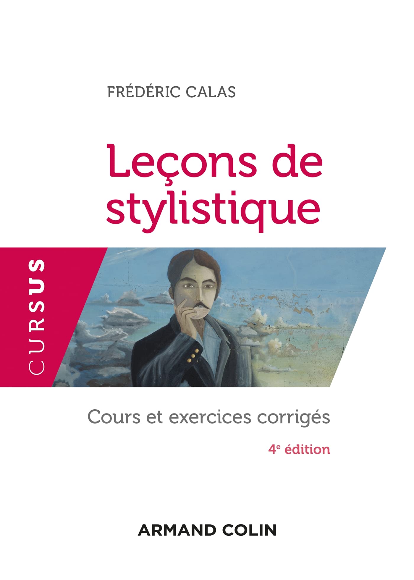 Leçons de stylistique - 4e éd. - Cours et exercices corrigés: Cours et exercices corrigés