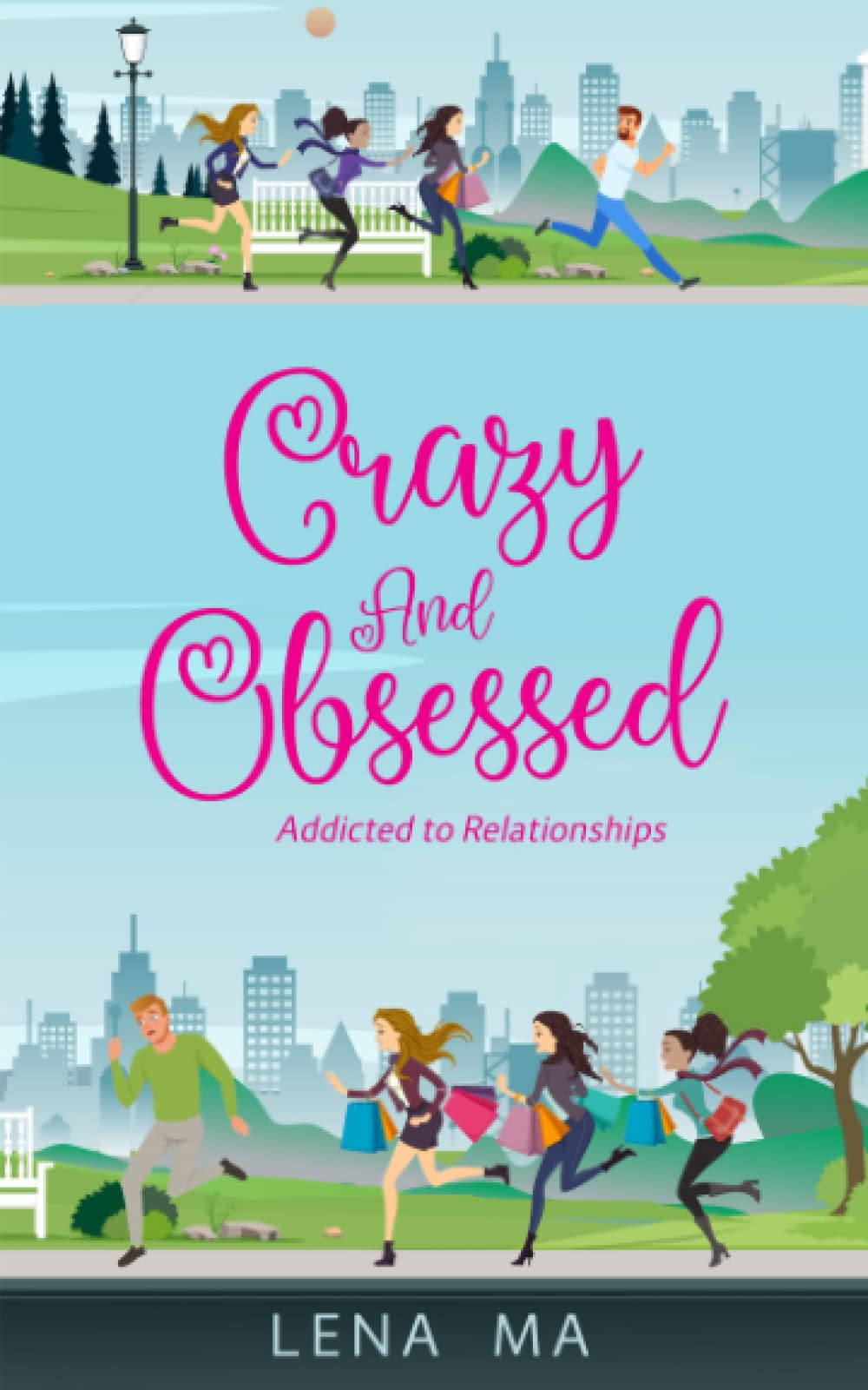 Crazy & Obsessed: Addicted to Relationships: 1