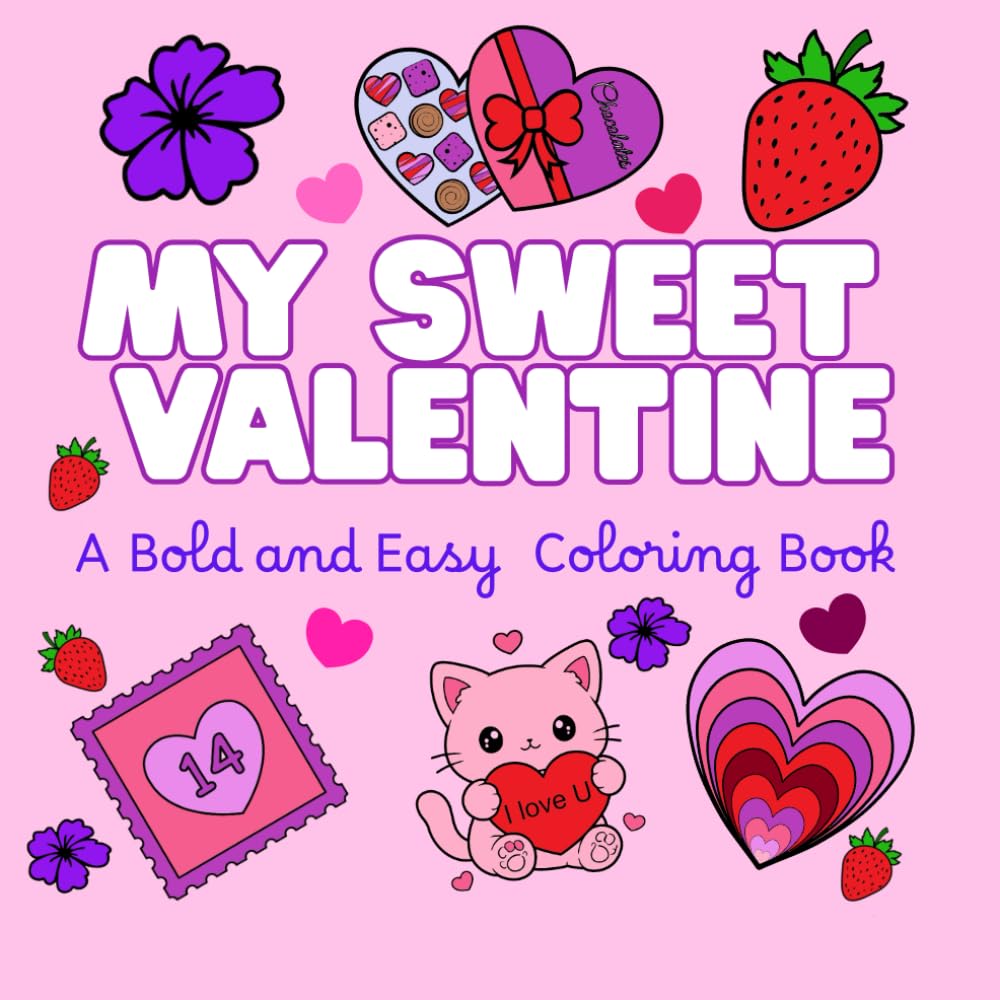 My Sweet Valentine: A Bold and Easy Coloring Book