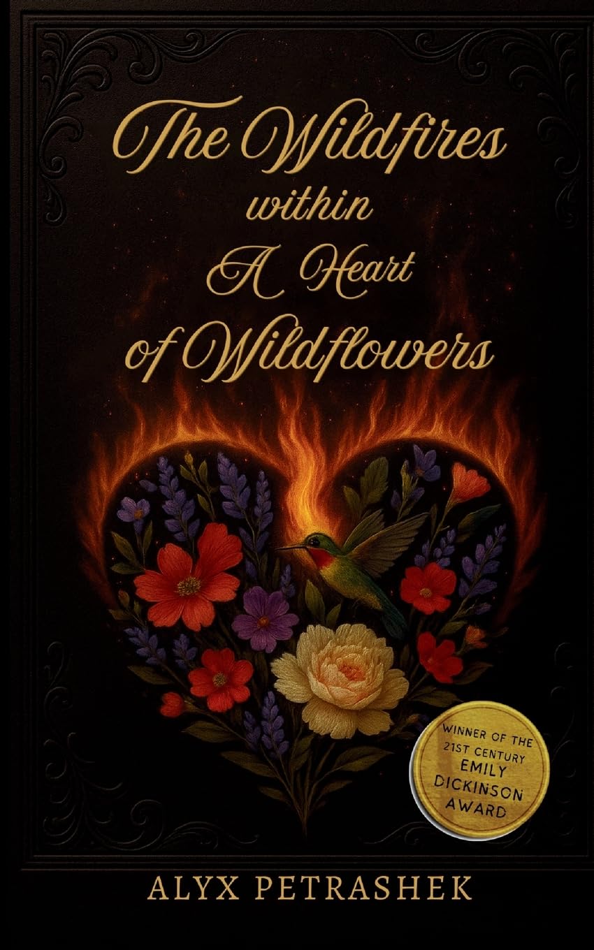 The Wildfires Within A Heart Of Wildflowers (Edition1st)