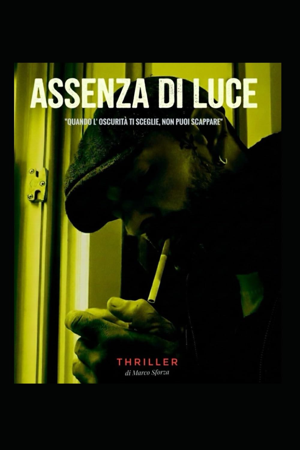 ASSENZA DI LUCE: "Quando l' oscurità ti sceglie, non puoi scappare"