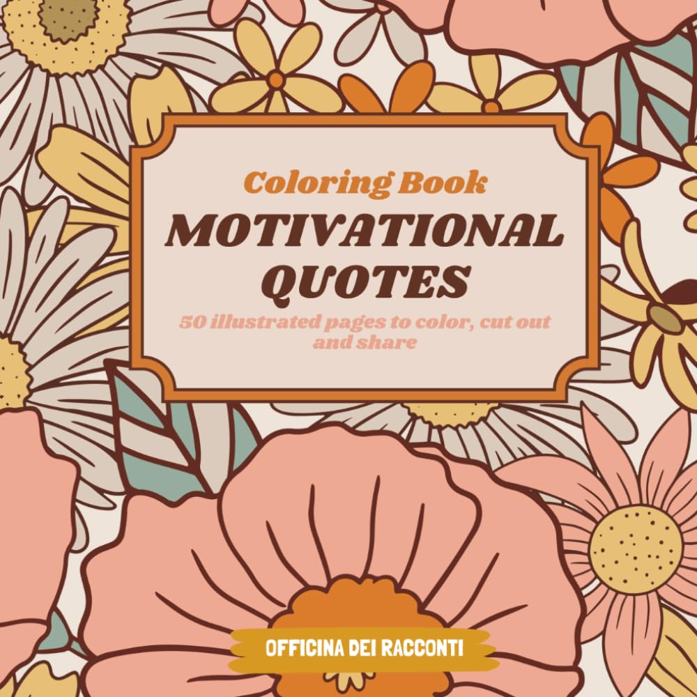 Motivational Quotes Coloring Book: Anti-Stress Book for Adults with Inspirational Quotes