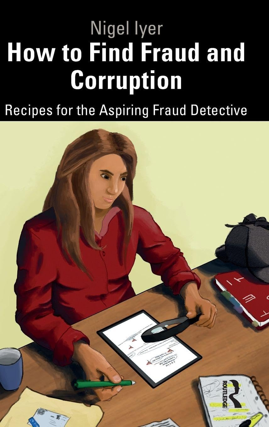 How to Find Fraud and Corruption: Recipes for the Aspiring Fraud
