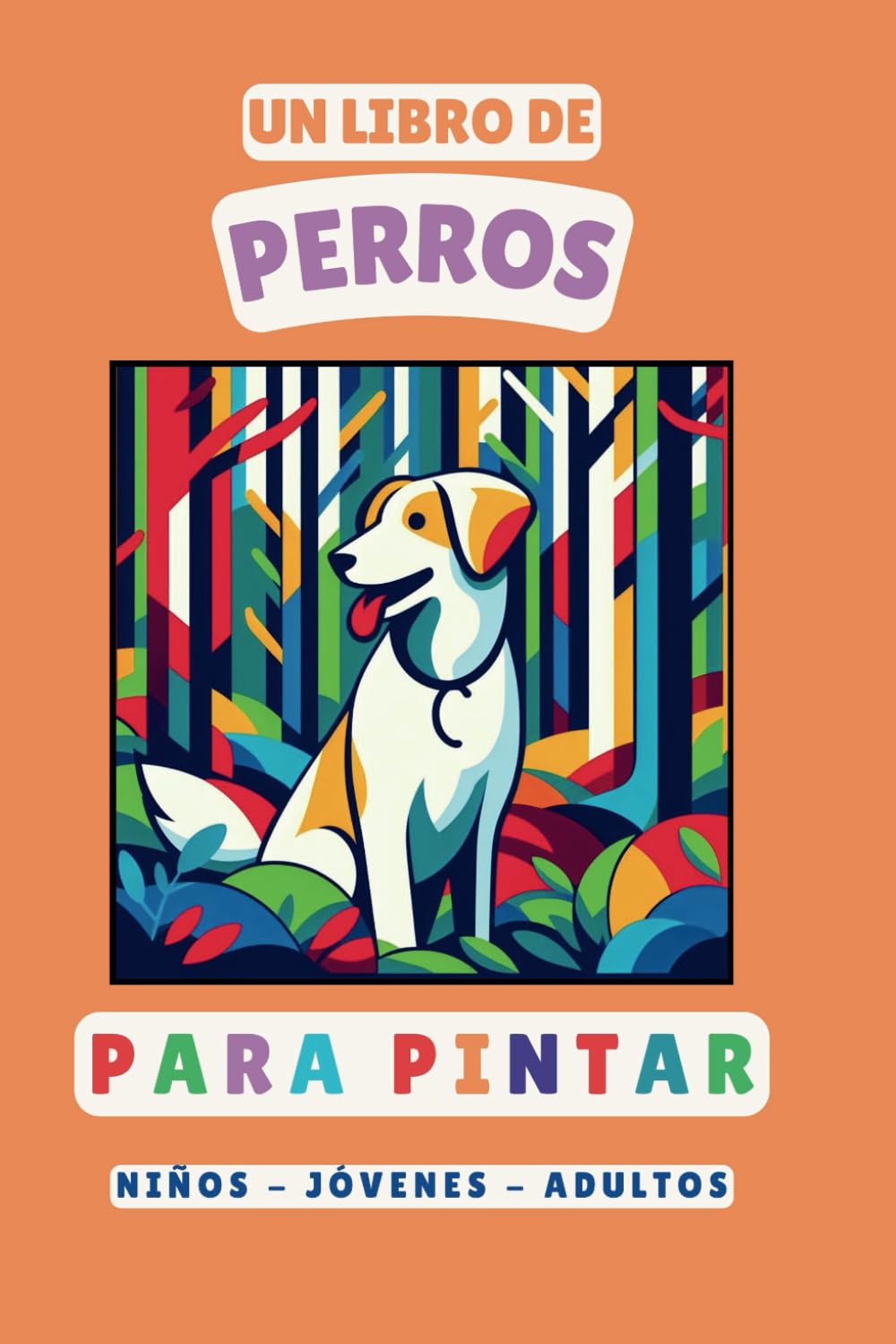 Un Libro de Perros Para Pintar (Spanish Edition)