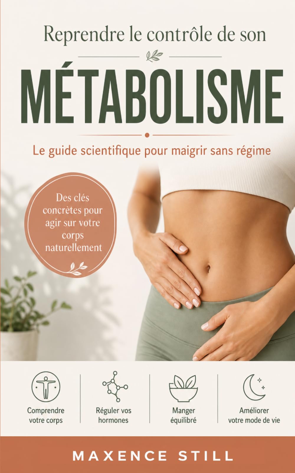 Reprendre le controle de son métabolisme: le guide scientifique pour maigrir sans regime