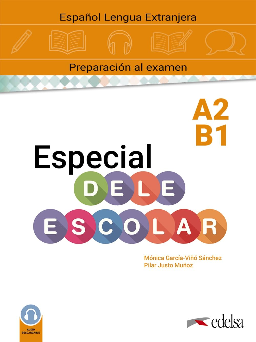 Especial DELE escolar A2-B1 manual (Preparación al DELE - Adolescentes - Preparación al DELE escolar)