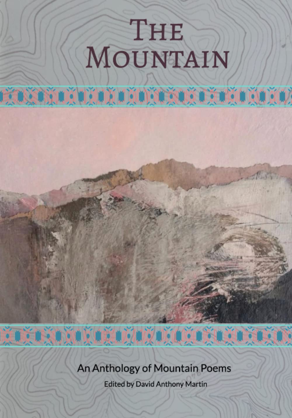 The Mountain: An Anthology of Mountain Poems