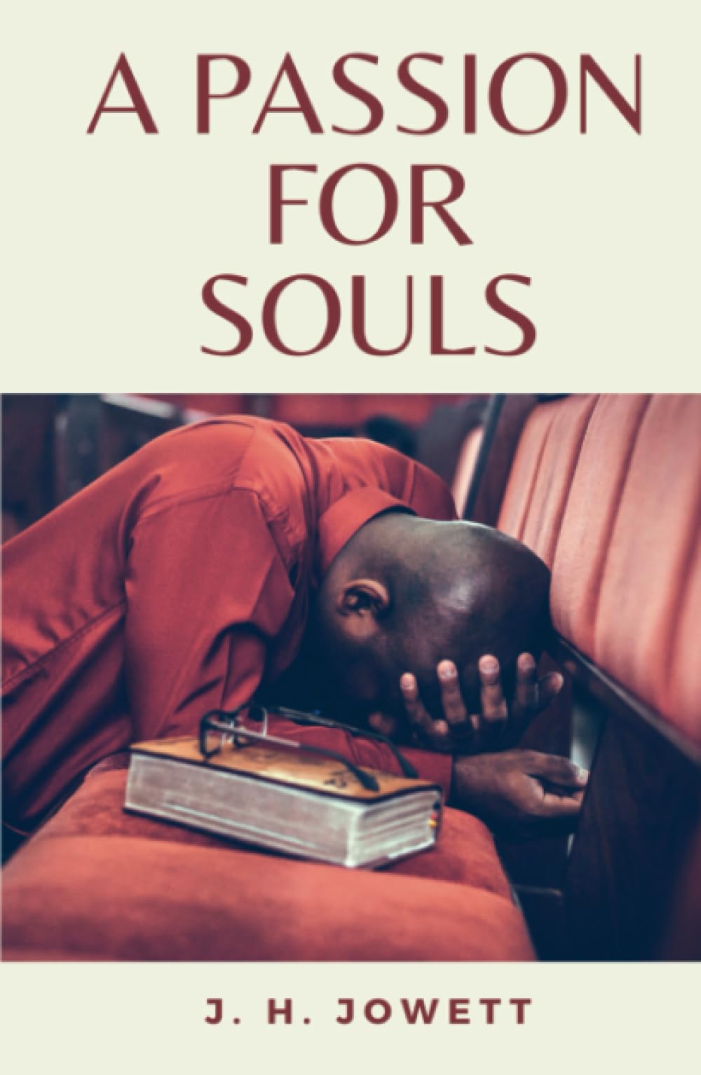 The Passion For Souls: (Annotated)