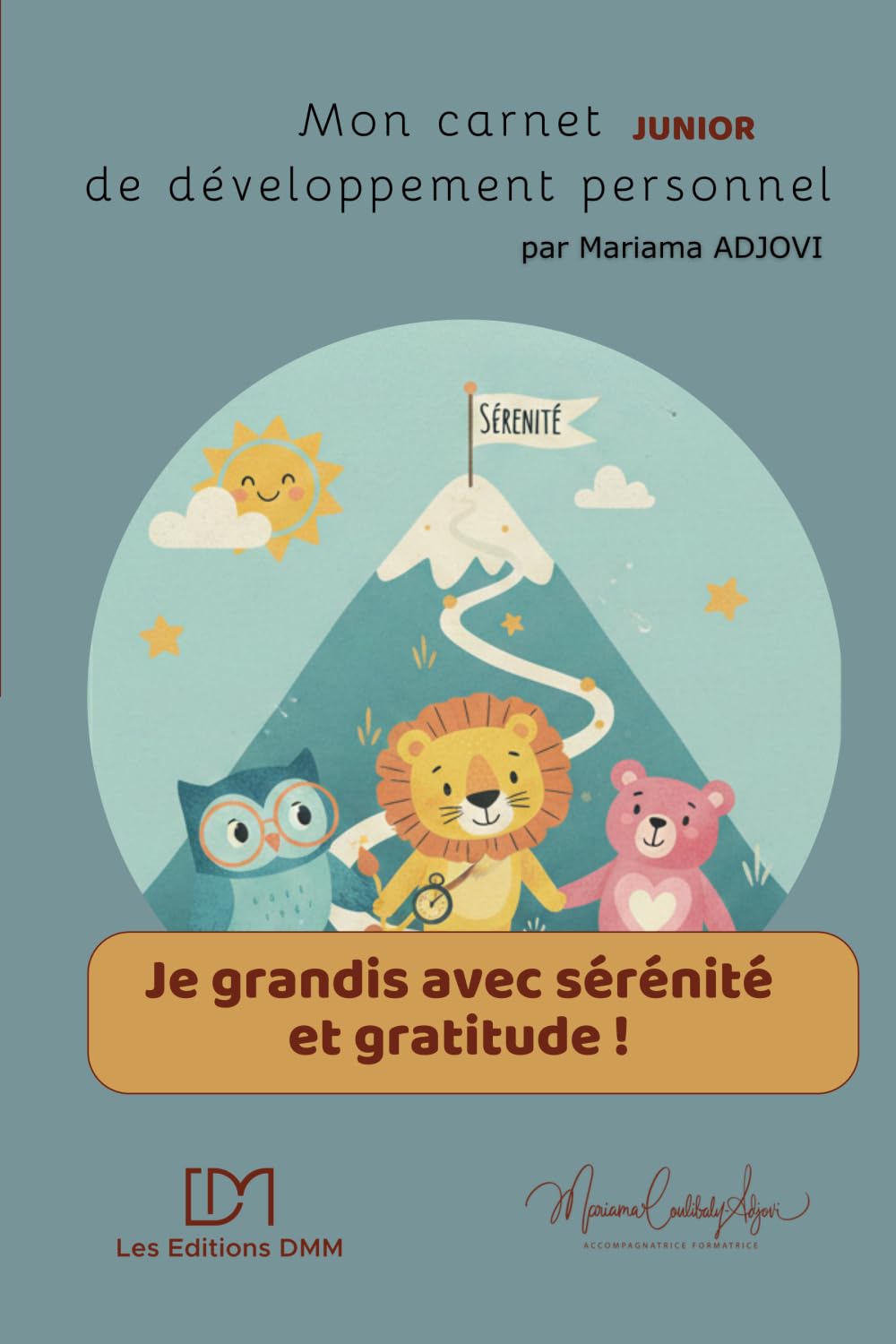 Je grandis avec sérénité et gratitude: carnet junior de développement personnel (Mes carnets de développement personnel)