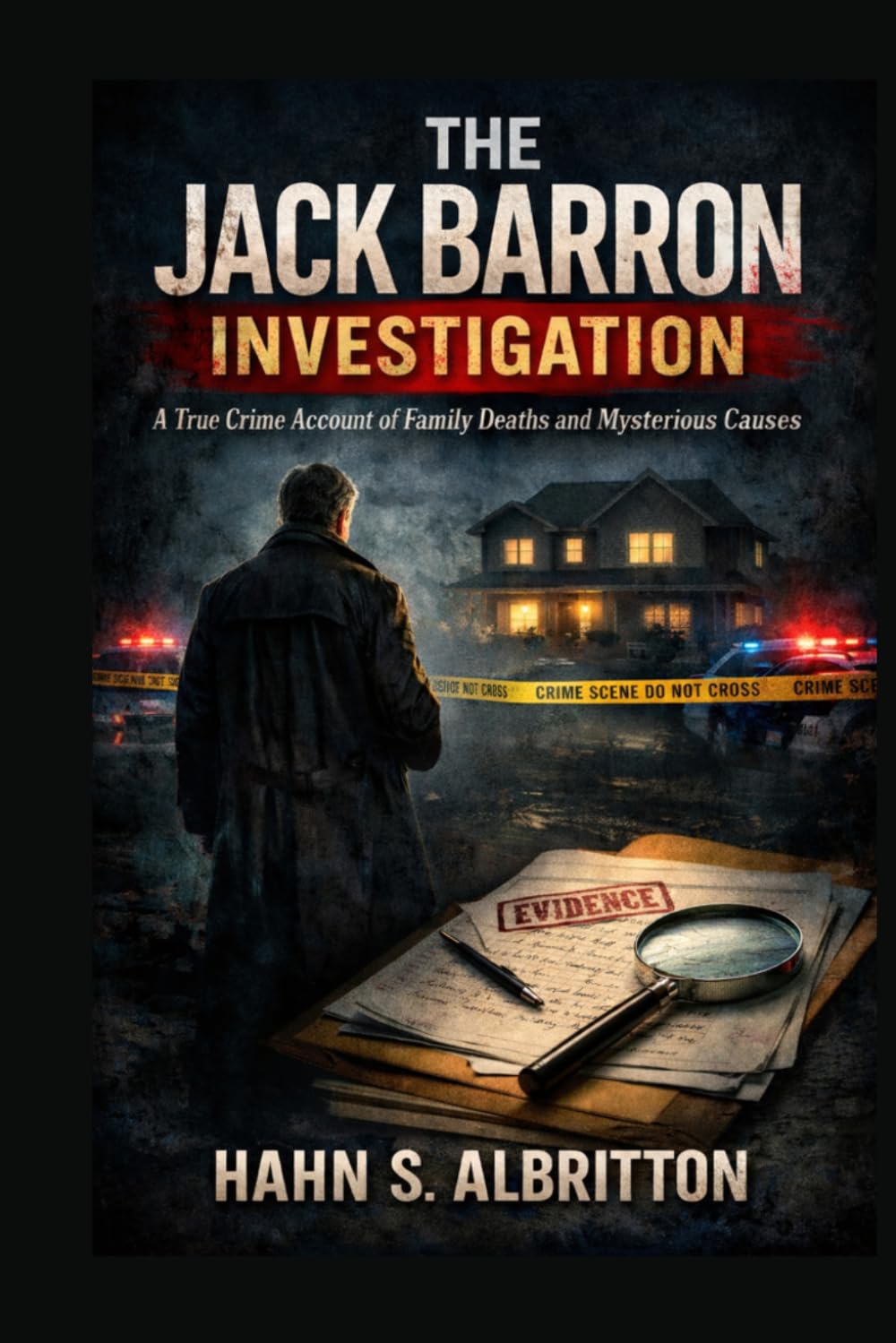 The Jack Barron Investigation: A True Crime Account of Family Deaths and Mysterious Causes