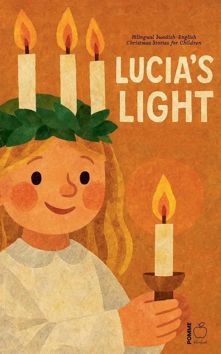 Lucia's Light: Bilingual Swedish-English Christmas Stories for Children