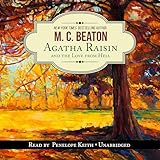 Agatha Raisin and the Love from Hell: An Agatha Raisin Mystery, Book 11