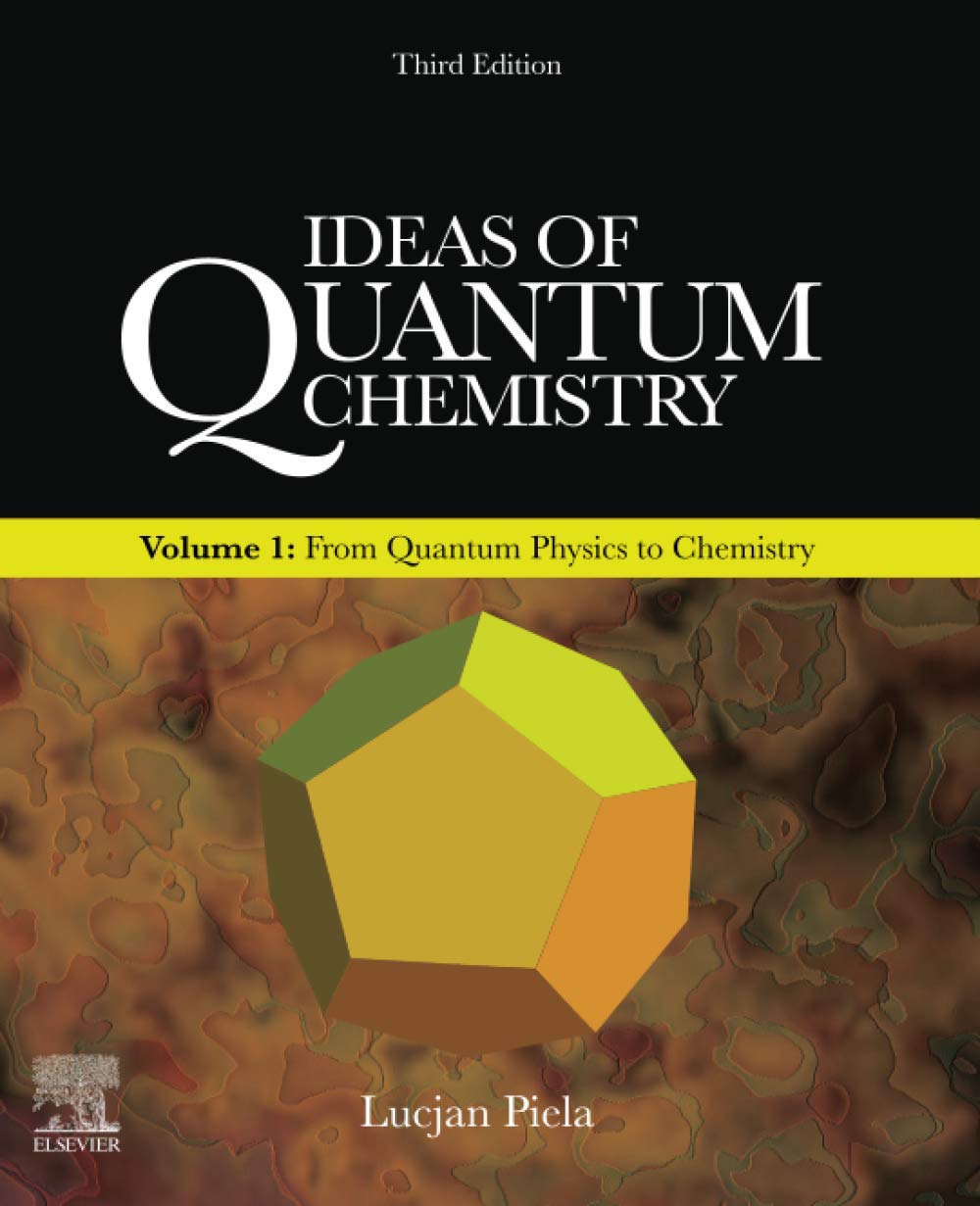 Ideas of Quantum Chemistry: Volume 1: From Quantum Physics to Chemistry