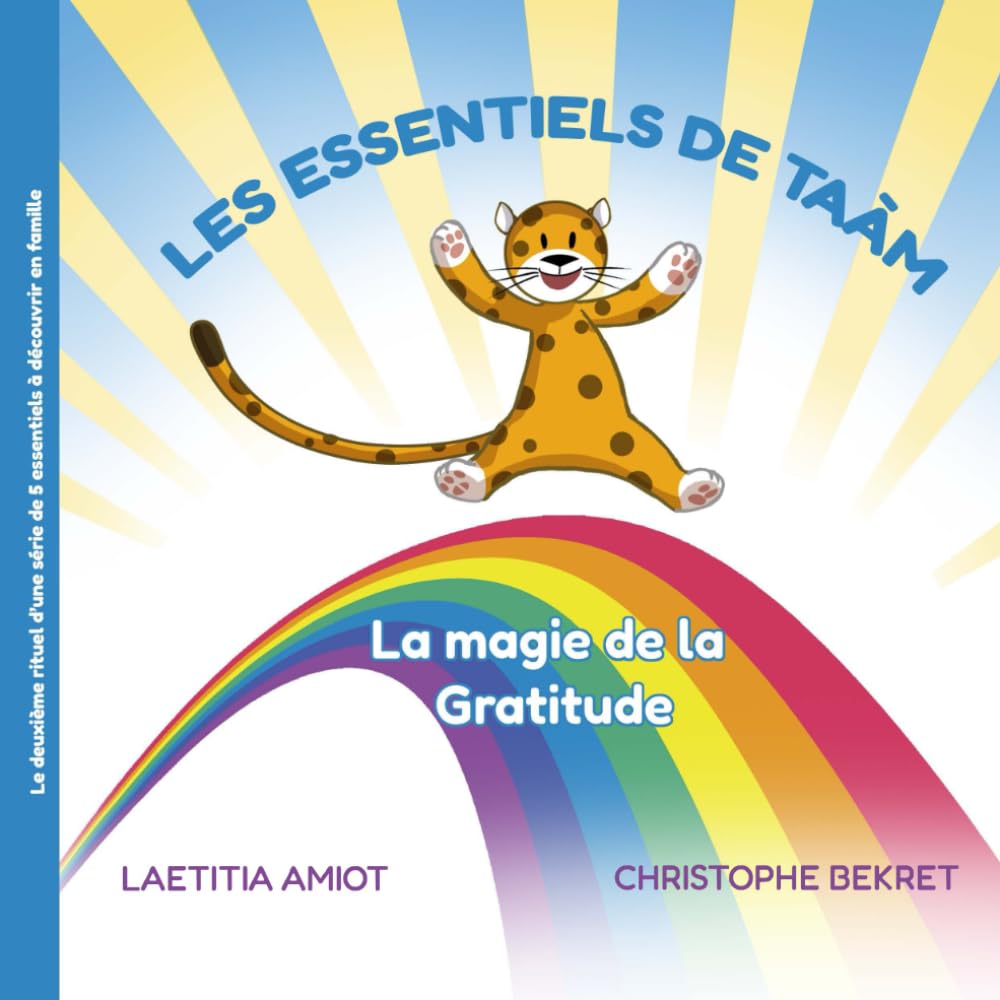 La magie de la gratitude: Les essentiels de Taàm (Les cinq essentiels de Taàm)