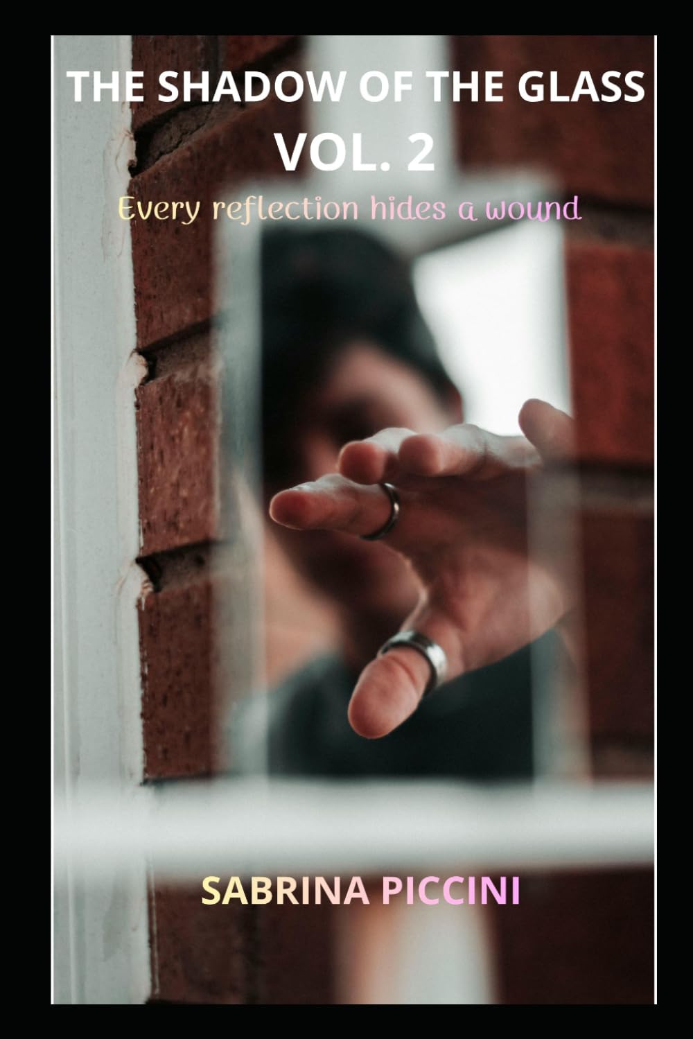 THE SHADOW OF THE GLASS VOL. 2: Every reflection hides a wound (Kadir: L'ombra del vetro)