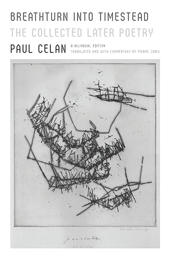 Breathturn into Timestead: The Collected Later Poetry: A Bilingual Edition