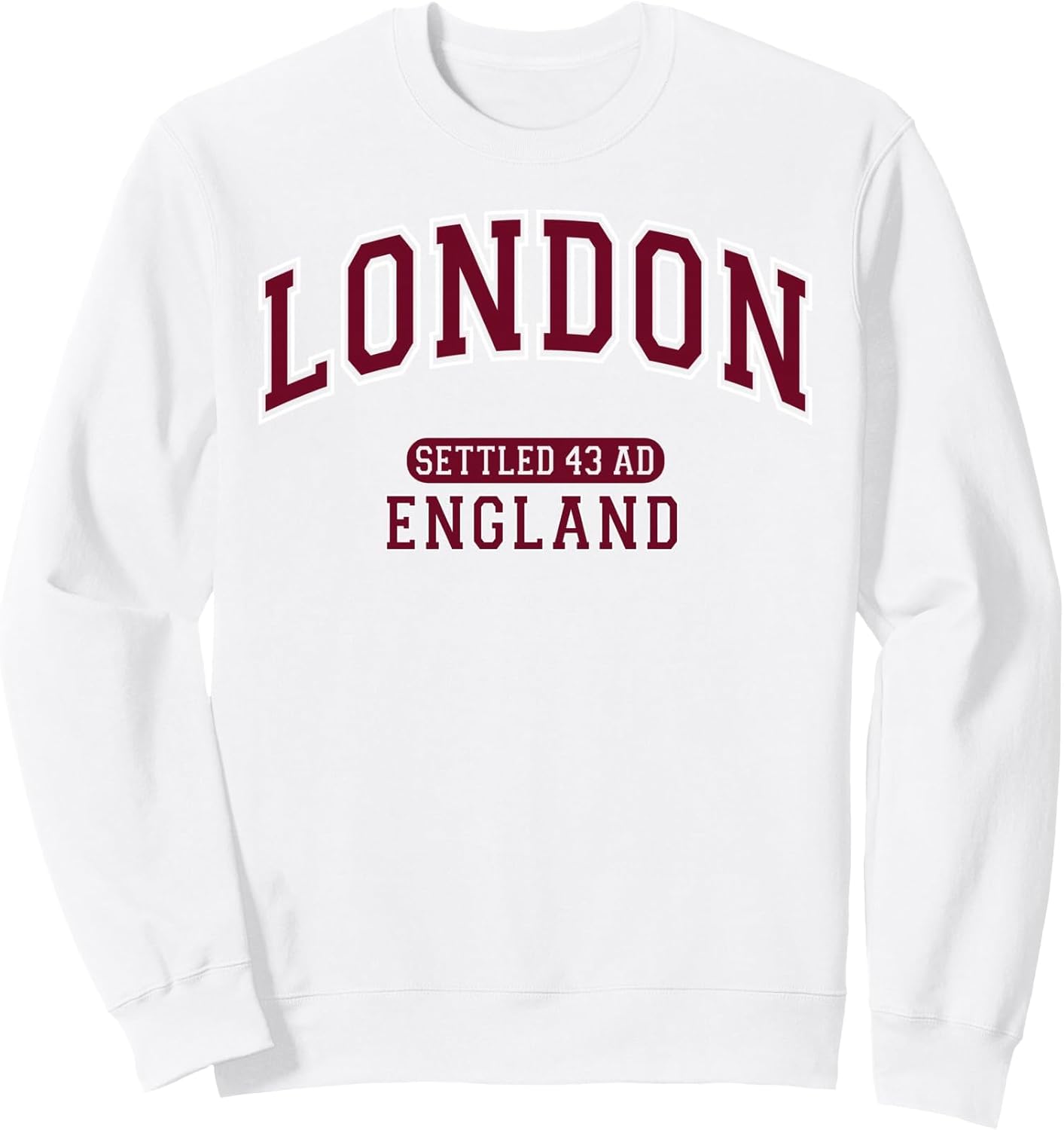 London England Settled 43 AD Vintage Sports Burgundy Sweatshirt