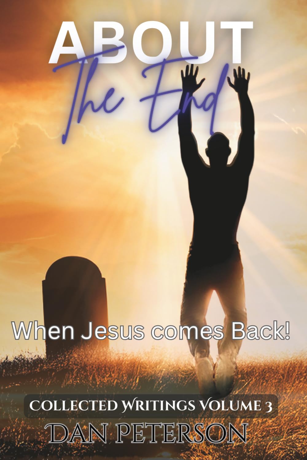 About the End: When Jesus comes Back!