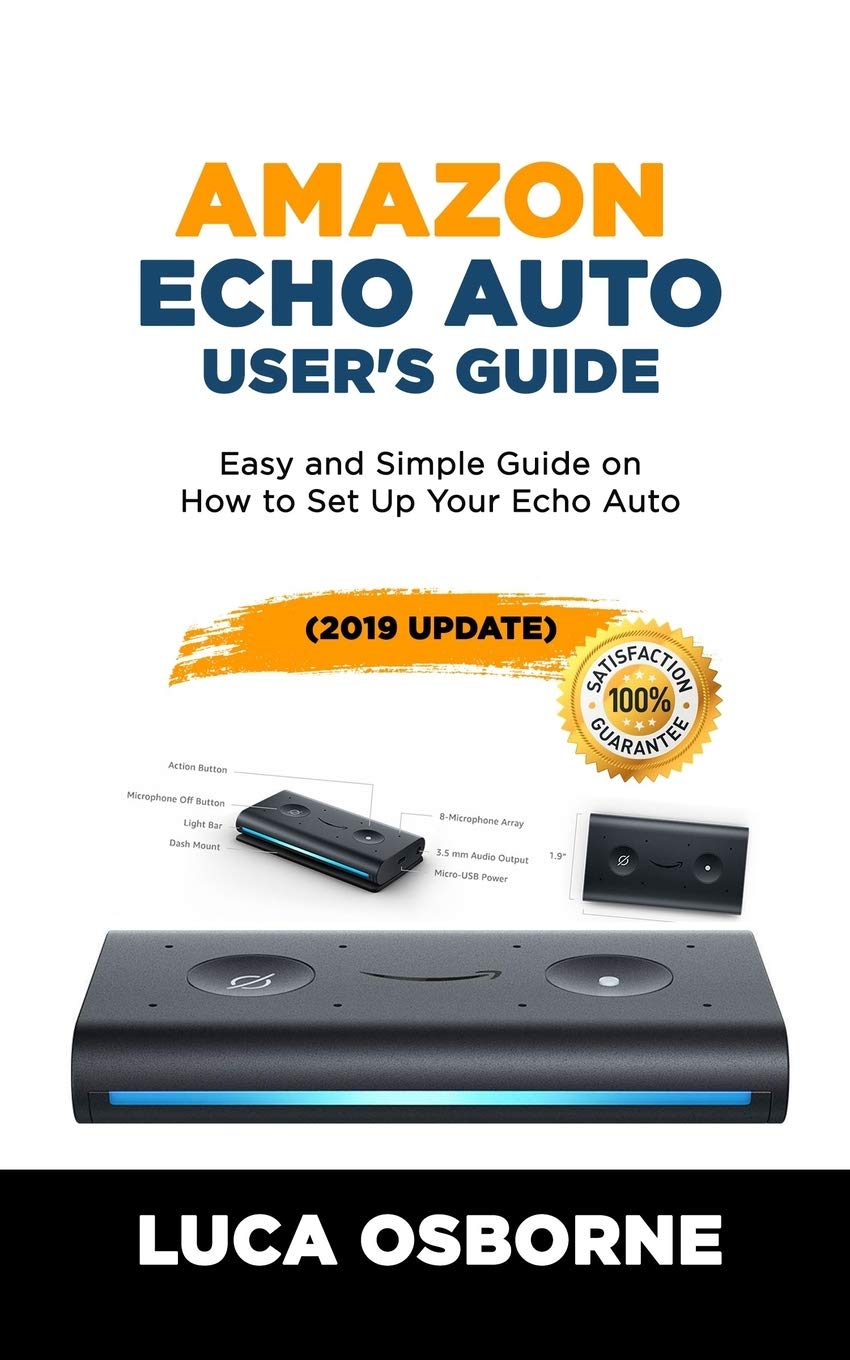 AMAZON ECHO AUTO USER’S GUIDE Easy and Simple Guide on How to Set Up