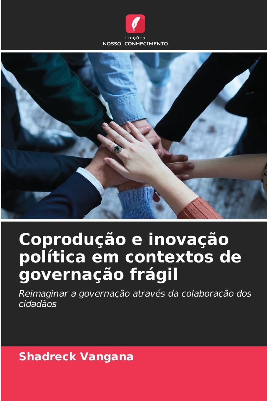 Coprodução e inovação política em contextos de governação frágil: Reimaginar a governação através da colaboração dos cidadãos
