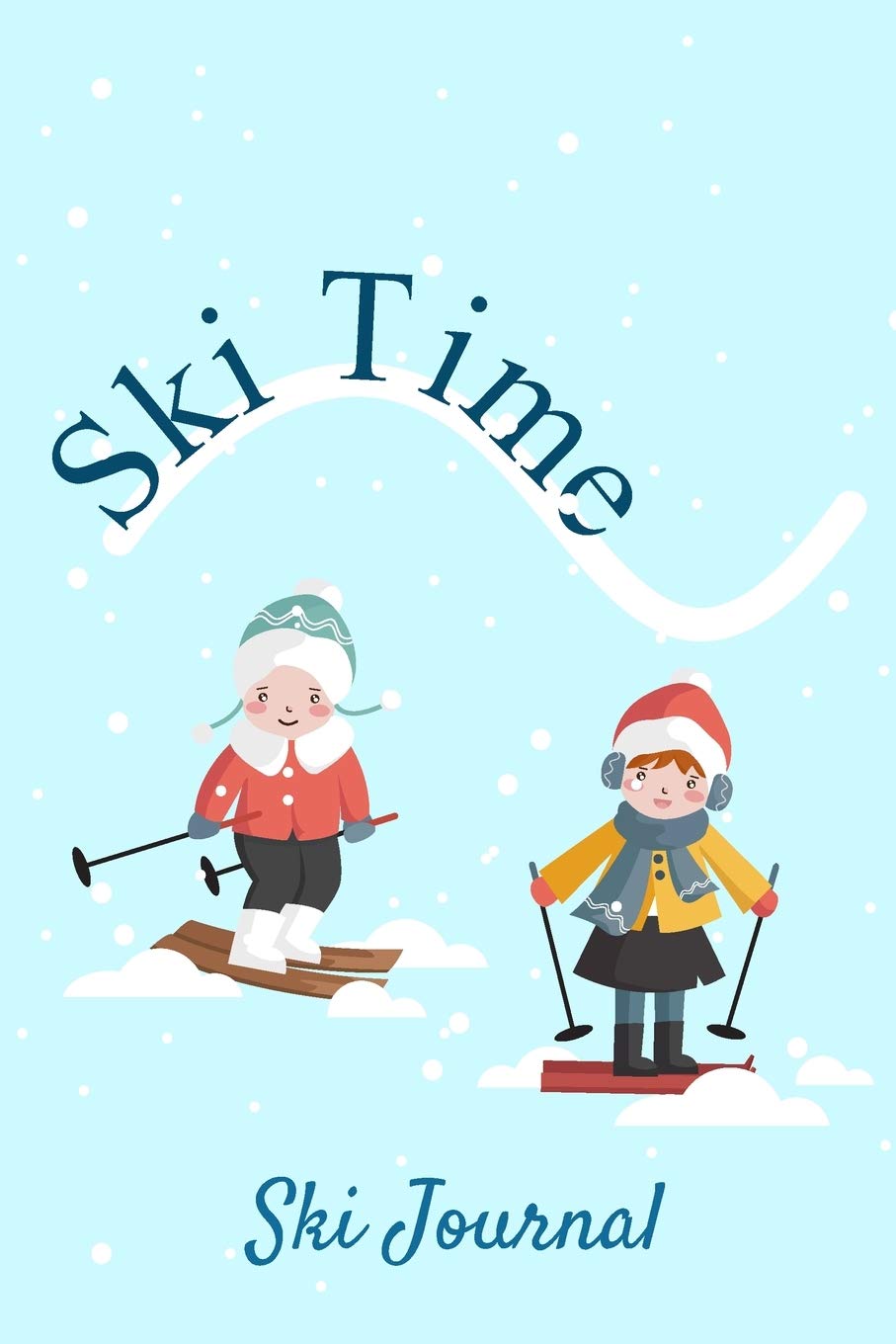 Ski Journal: v2-8 Ski lined notebook | gifts for a skiier | skiing books for kids, men or woman who loves ski| composition notebook |111 pages 6"x9" | ... with skiing under the snow, quote: ski time